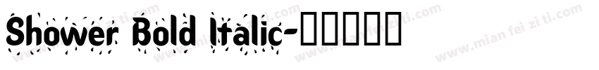 Shower Bold Italic字体转换